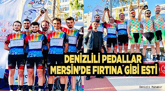 DENİZLİLİ PEDALLAR MERSİN’DE FIRTINA GİBİ ESTİ