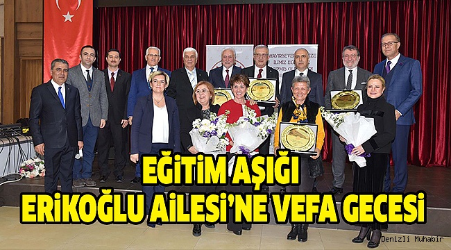 ERİKOĞLU AİLESİ'Nİ ONURLANDIRAN GECE