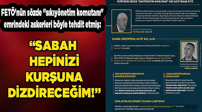 FETÖ'nün sözde "sıkıyönetim komutanı" her şeyi inkar etti