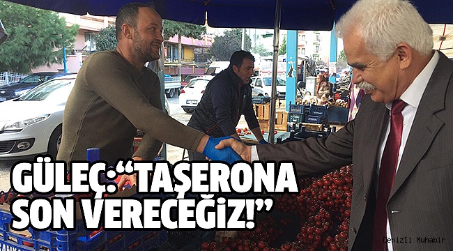GÜLEÇ VATANDAŞLA BULUŞTU