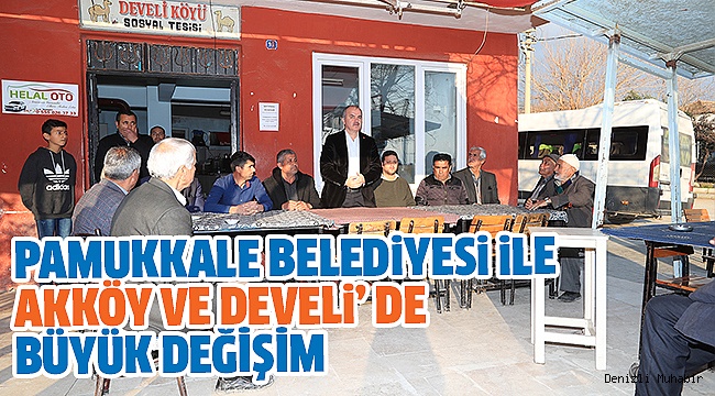 GÜRLESİN DEVELİ VE AKKÖYLÜLERLE BULUŞTU