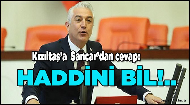 HADDİNİ BİL KIZILTAŞ..!