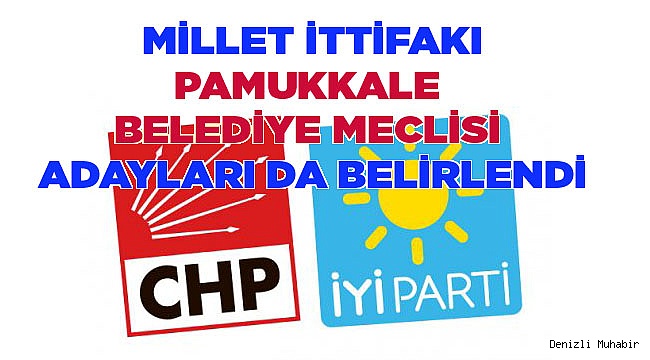 İŞTE! PAMUKKALE BELEDİYESİ MECLİS ADAYLARI