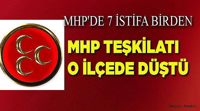 MHP TEŞKİLATI O İLÇEDE DÜŞTÜ