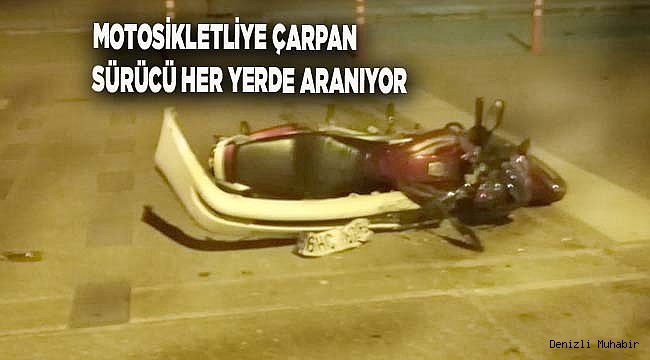 MOTOSİKLETLİYE ÇARPAN SÜRÜCÜ ARANIYOR