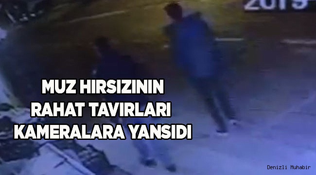 Muz kasasının rahat tavırlarla çalınması güvenlik kamerasında