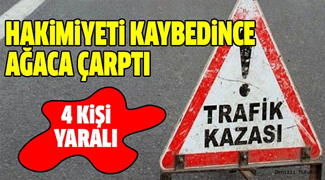 PAMUKKALE’DE KAZA 4 YARALI