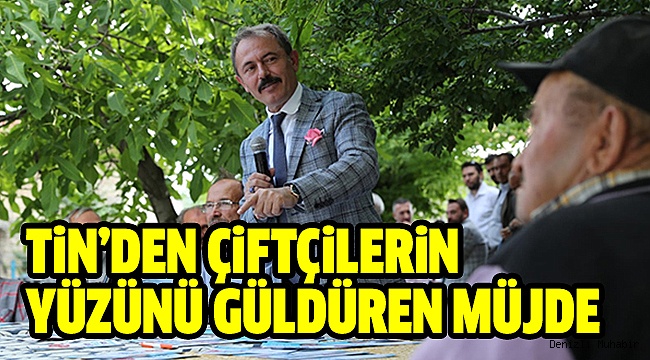 TİN’DEN MAZOT VE GÜBRE DESTEĞİ MÜJDESİ