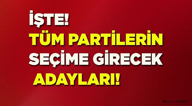 TÜM BAŞKAN ADAYLARININ LİSTESİ