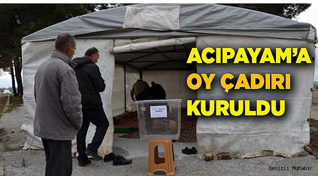 Acıpayam'da "oy çadırı" kuruldu