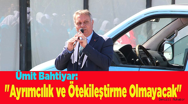 Ayrımcılık ve Ötekileştirme Olmayacak