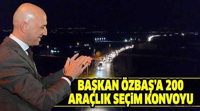 BAŞKAN ÖZBAŞ’A TAM DESTEK