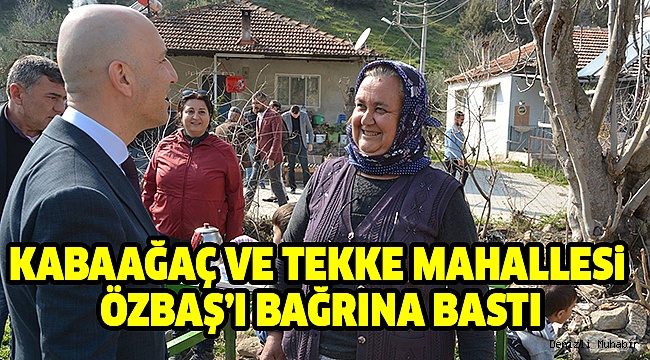 BAŞKAN ÖZBAŞ MAHALLE MAHALLE DOLAŞIYOR