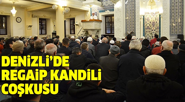 BİNLERCE DENİZLİLİ CAMİLERE AKIN ETTİ
