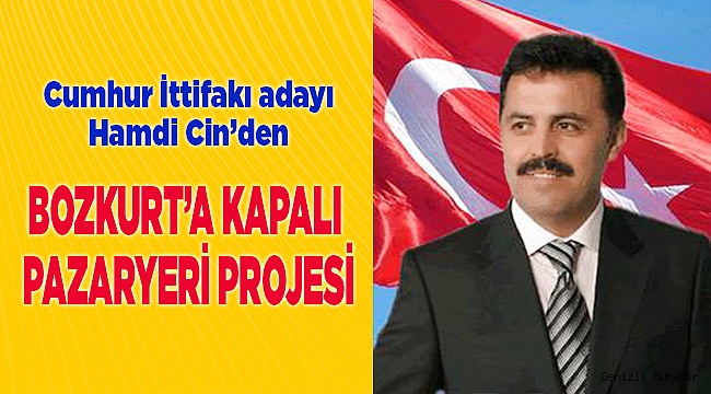 BOZKURT’A KAPALI PAZARYERİ SÖZÜ