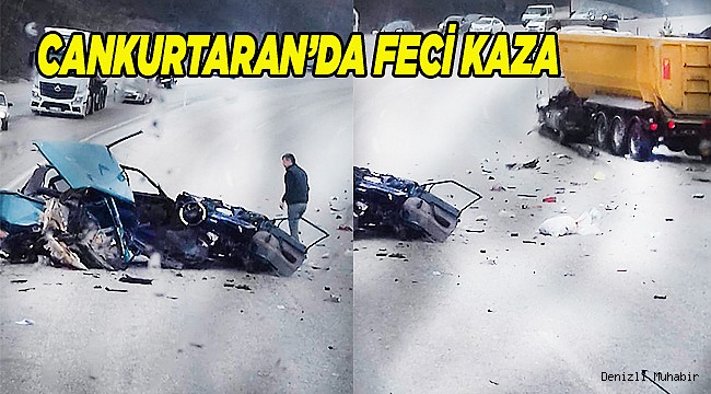 CANKURTARAN'DA FECİ KAZA