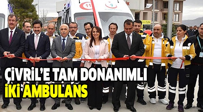 ÇİVRİL 2 YENİ AMBULANSA KAVUŞTU
