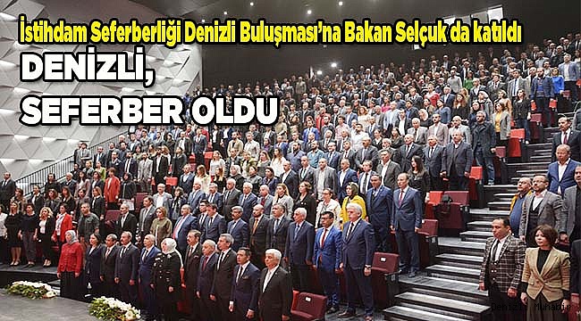 DENİZLİ, SEFERBER OLDU