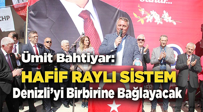 Hafif Raylı Sistem Denizli’yi Birbirine Bağlayacak