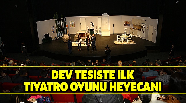 İLK TİYATRO OYUNU ŞEHİR TİYATROSUNDAN