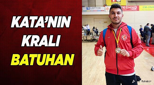 KATA’NIN KRALI BATUHAN