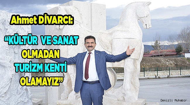 KÜLTÜR  VE SANATSIZ TURİZM KENTİ OLAMAYIZ