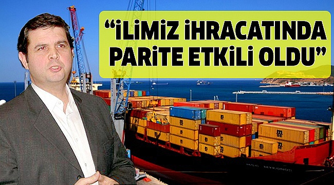 MEMİŞOĞLU İHRACAT RAKAMLARINI YORUMLADI