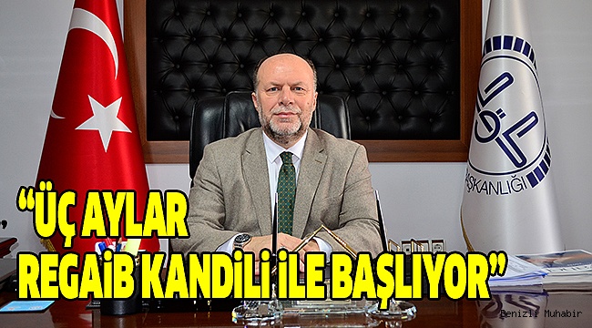 MÜFTÜ AŞIK ÜÇ AYLARIN ÖNEMİNİ ANLATTI