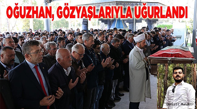 OĞUZHAN, TOPRAĞA VERİLDİ