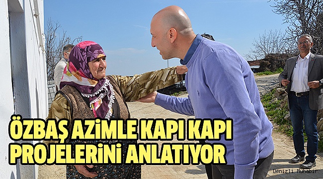 ÖZBAŞ 2 GÜNDE 433 HANENİN KAPISINI ÇALDI