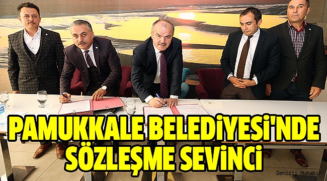 PAMUKKALE’DE SÖZLEŞMELER YENİLENDİ