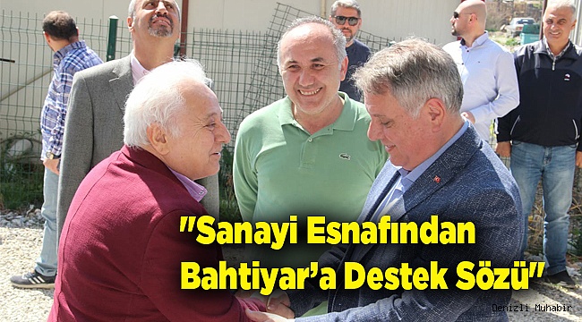Sanayi Esnafından Bahtiyar’a Destek Sözü