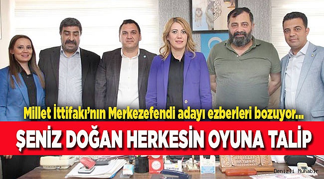 ŞENİZ DOĞAN HERKESİN OYUNA TALİP