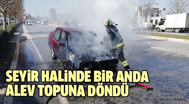 SEYİR HALİNDE BİR ANDA YANMAYA BAŞLADI