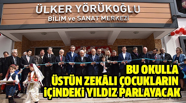 ÜLKER YÖRÜKOĞLU BİLİM VE SANAT MERKEZİ AÇILDI
