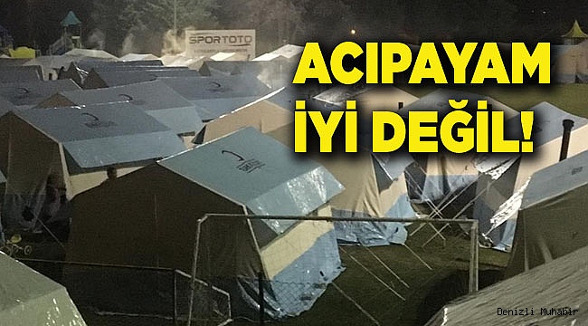 ACIPAYAM İYİ DEĞİL !