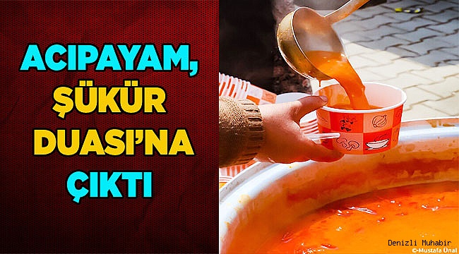 Acıpayam, şükür duasına çıktı