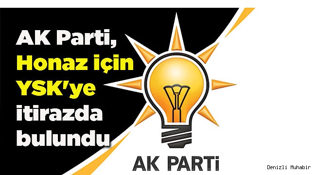 AK Parti, Honaz için YSK'ye itirazda bulundu