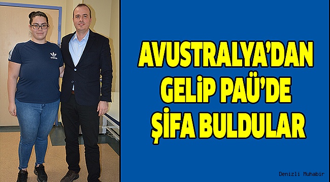 BABA KIZ PAÜ HASTANESİNİ TERCİH ETTİ