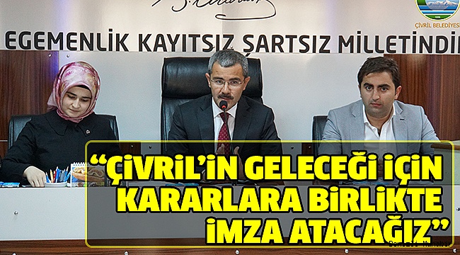 ÇİVRİL BELEDİYESİ’DE İLK MECLİS TOPLANTISINI YAPTI