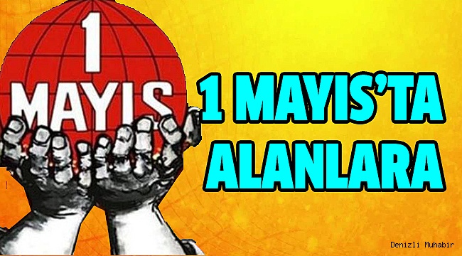 Denizli’de 1 Mayıs Programı Belli Oldu