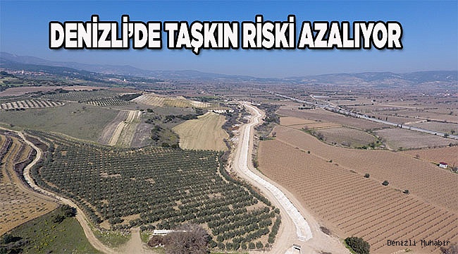 DENİZLİ’DE TAŞKIN RİSKİ AZALIYOR