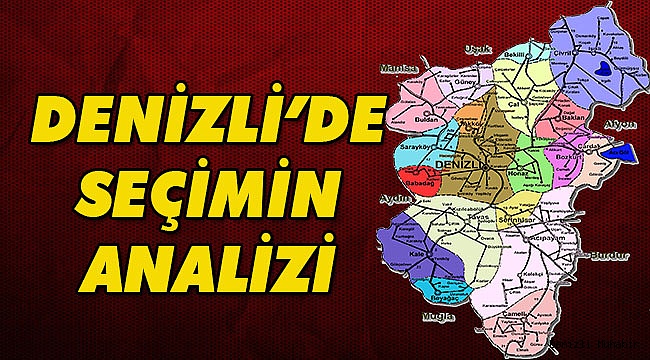 DENİZLİ SEÇİMLERİNİN ANALİZİ
