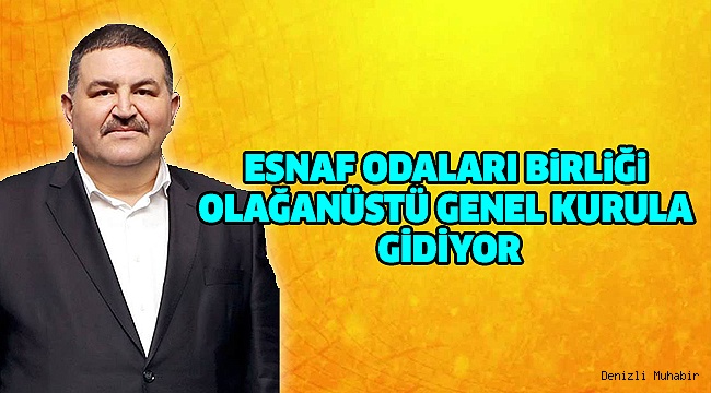 ESNAF ODALARI BİRLİĞİNE ERBEĞİ ADAY