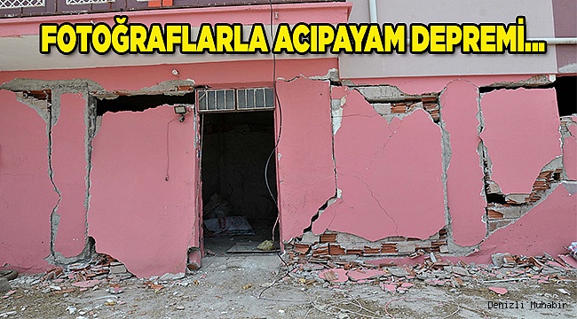 Fotoğraflarla Acıpayam depremi...