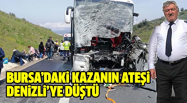 Kaza Bursa’da oldu ateşi Denizli’ye düştü