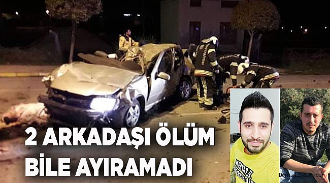 Kazada hayatını kaybeden 2 arkadaş toprağa verildi