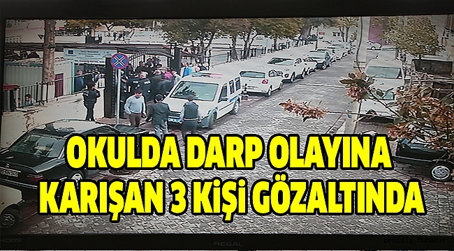 OKULDA DARP GÜVENLİK KAMERALARINA YANSIDI