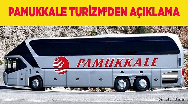 PAMUKKALE TURİZM'DEN AÇIKLAMA