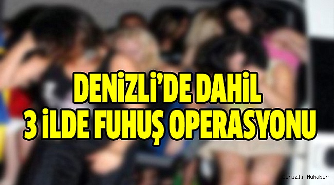 3 İlde Eş Zamanlı Fuhuş Operasyonu
